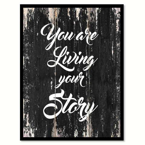 You are living your story Motivational Quote Saying Canvas Print with Picture Frame Home Decor Wall Art