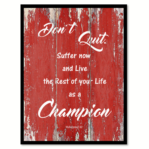 Don't Quit Suffer Now and Live the Rest of Your Life as a Champion Muhammad Ali Saying Home Decor Motivation Wall Art Canvas Print with Custom Picture Frame Gifts