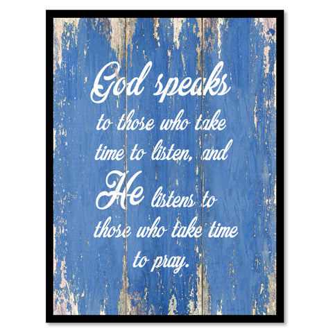 God speaks to those who take time to listen & he listens to those who take time to pray Bible Verse Gift Ideas Home Decor Wall Art, Blue