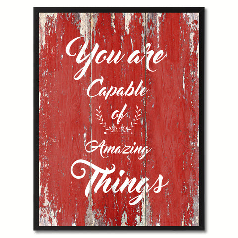 You are Capable of Amazing Things Motivation Quote Saying Gift Ideas Home Décor Wall Art