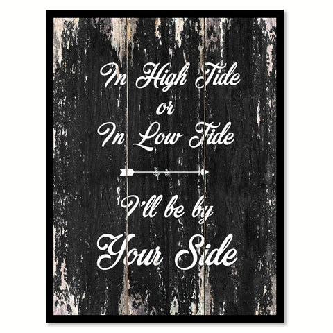 In high tide or in low tide I'll be by your side Motivational Quote Saying Canvas Print with Picture Frame Home Decor Wall Art