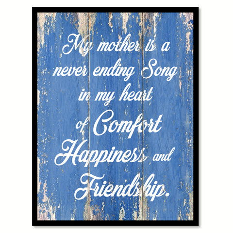 My Mother Is A Never Ending Song Happy Quote Saying Gift Ideas Home Decor Wall Art