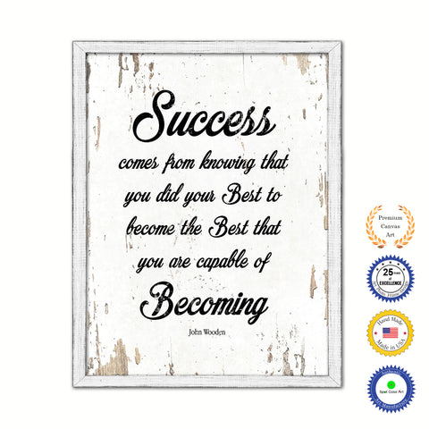 Success Comes From Knowing That You Did Your Best Vintage Saying Gifts Home Decor Wall Art Canvas Print with Custom Picture Frame