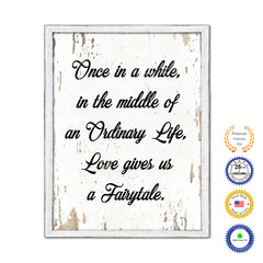 Once In A While In The Middle Of An Ordinary Life Love Vintage Saying Gifts Home Decor Wall Art Canvas Print with Custom Picture Frame