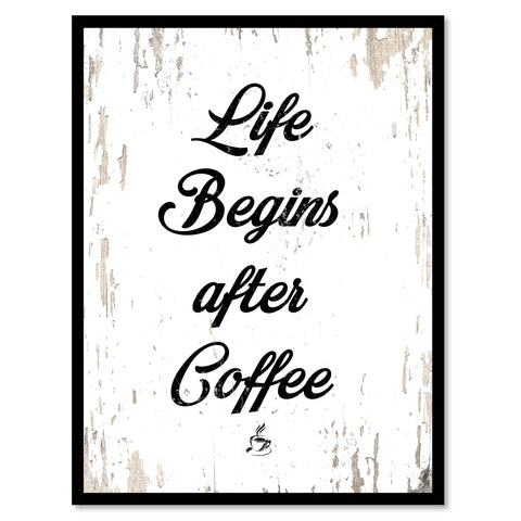 Life Begins After Coffee Quote Saying Canvas Print with Picture Frame