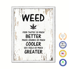 Weed Food Tastes So Much Better Music Sounds So Much Cooler Vintage Saying Gifts Home Decor Wall Art Canvas Print with Custom Picture Frame