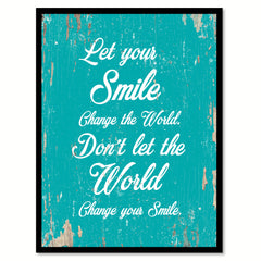 Let Your Smile Change The World Motivation Quote Saying Gift Ideas Home Decor Wall Art 111555