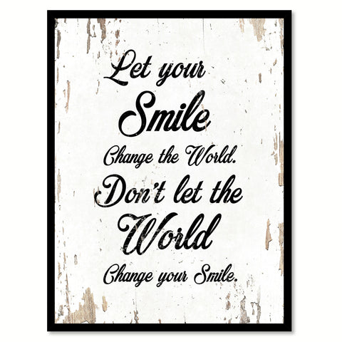 Let Your Smile Change The World Motivation Quote Saying Gift Ideas Home Decor Wall Art 111558