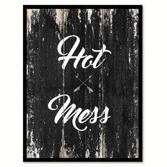 Hot mess Funny Quote Saying Canvas Print with Picture Frame Home Decor Wall Art