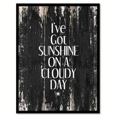 I've got sunshine on a cloudy day Motivational Quote Saying Canvas Print with Picture Frame Home Decor Wall Art