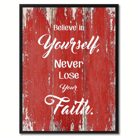 Believe in Yourself never lose your Faith Quote Saying Gift Ideas Home Décor Wall Art