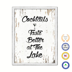 Cocktails Taste Better At The Lake Vintage Saying Gifts Home Decor Wall Art Canvas Print with Custom Picture Frame