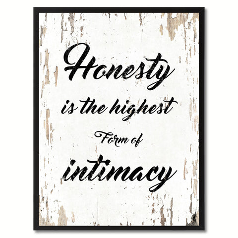 Honesty is the highest form of intimacy Inspirational Quote Saying Gift Ideas Home Decor Wall Art