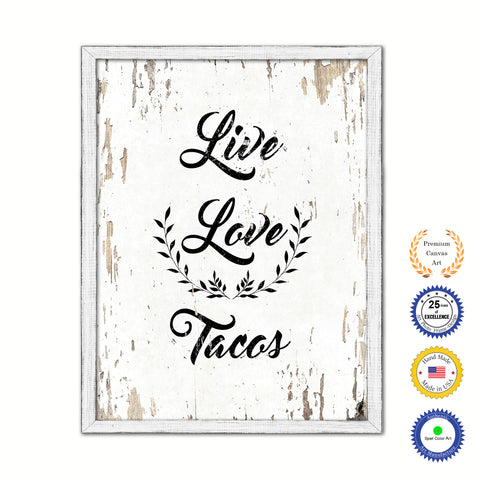 Live Love Tacos Vintage Saying Gifts Home Decor Wall Art Canvas Print with Custom Picture Frame