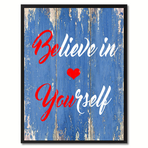 Believe in Yourself Inspirational Quote Saying Gift Ideas Home Décor Wall Art