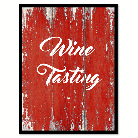 Wine Tasting Quote Saying Canvas Print with Picture Frame