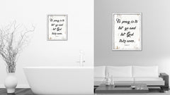 To Pray Is To Let Go & Let God Take Over Philippians 4:6-7 Vintage Saying Gifts Home Decor Wall Art Canvas Print with Custom Picture Frame