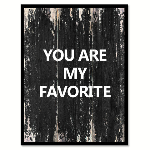 You are my favorite Motivational Quote Saying Canvas Print with Picture Frame Home Decor Wall Art