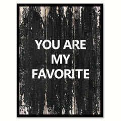 You are my favorite Motivational Quote Saying Canvas Print with Picture Frame Home Decor Wall Art