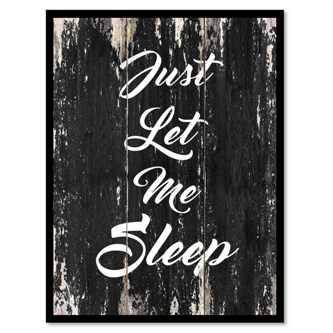 Just let me sleep Motivational Quote Saying Canvas Print with Picture Frame Home Decor Wall Art