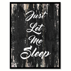 Just let me sleep Motivational Quote Saying Canvas Print with Picture Frame Home Decor Wall Art