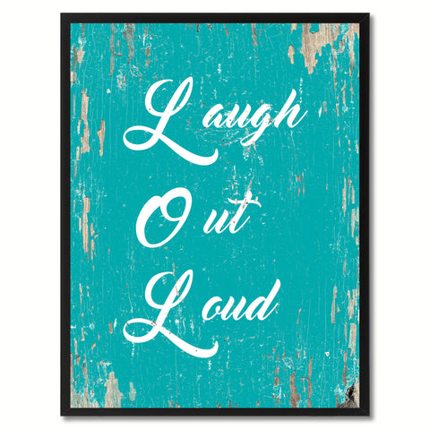 Laugh Out Loud Happy Quote Saying Gift Ideas Home Decor Wall Art