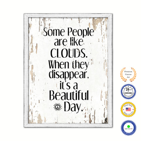 Some People Are Like Clouds When They Disappear Vintage Saying Gifts Home Decor Wall Art Canvas Print with Custom Picture Frame