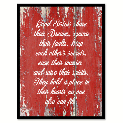 Good Sisters Share Their Dreams Inspirational Quote Saying Gift Ideas Home Decor Wall Art