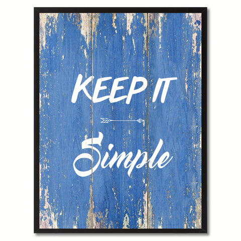 Keep It Simple Wisdom Quote Saying Gift Ideas Home Décor Wall Art