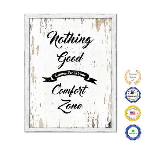 Nothing Good Comes From Your Comfort Zone Vintage Saying Gifts Home Decor Wall Art Canvas Print with Custom Picture Frame