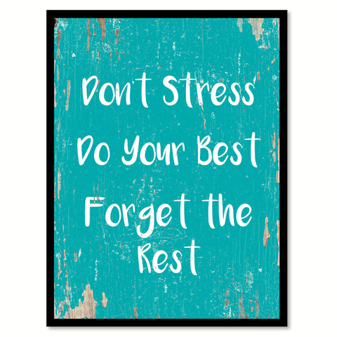 Don't Stress Do Your Best Forget The Rest Quote Saying Home Decor Wall Art Gift Ideas 111721