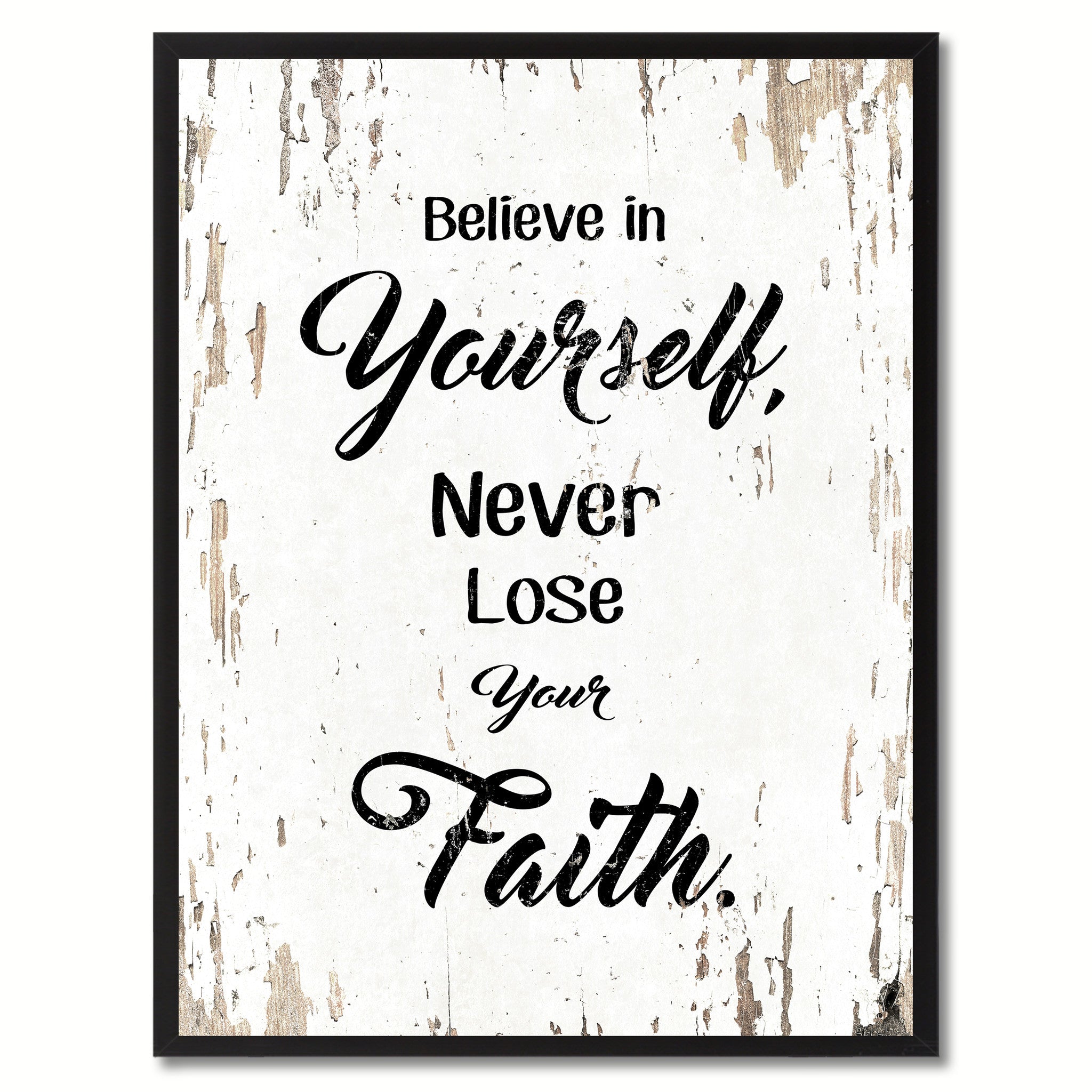 Believe in yourself never lose your faith Inspirational Quote Saying Gift Ideas Home Decor Wall Art