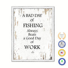 A Bad Day Of Fishing Always Beats A Good Day Of Work Vintage Saying Gifts Home Decor Wall Art Canvas Print with Custom Picture Frame