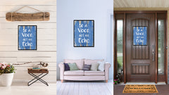 Be A Voice Not An Echo Motivation Quote Saying Gift Ideas Home Decor Wall Art