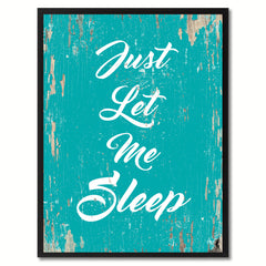 Just Let Me Sleep Saying Canvas Print, Black Picture Frame Home Decor Wall Art Gifts