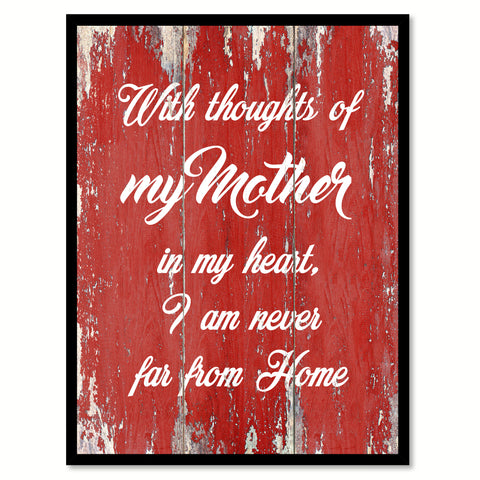With Thoughts Of My Mother In My Heart Quote Saying Gift Ideas Home Decor Wall Art