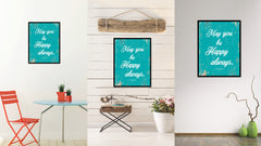 May You Be Happy Always Honore De Balzac Quote Saying Home Decor Wall Art Gift Ideas 111811