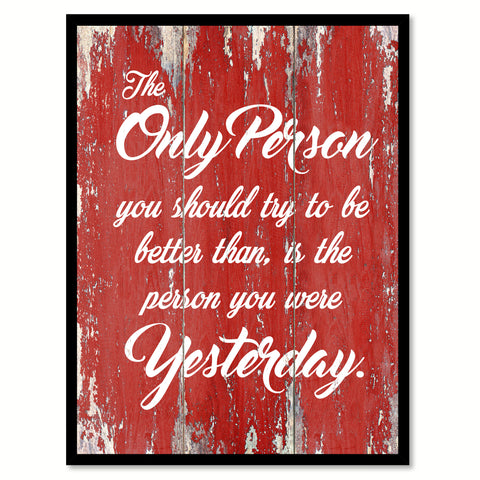 The Only Person You Should Try To Be Inspirational Quote Saying Gift Ideas Home Decor Wall Art