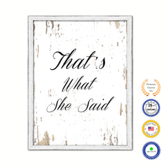 That's What She Said Vintage Saying Gifts Home Decor Wall Art Canvas Print with Custom Picture Frame