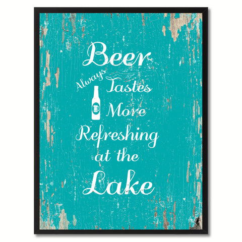 Beer Always Tastes More Refreshing At The Lake Saying Canvas Print, Black Picture Frame Home Decor Wall Art Gifts