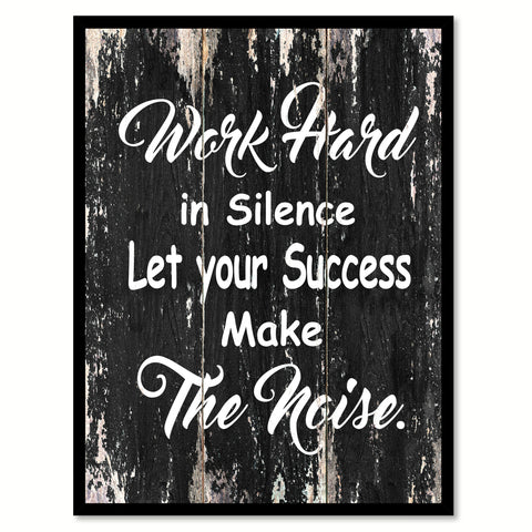 Work hard in silence let your success make the noise Motivational Quote Saying Canvas Print with Picture Frame Home Decor Wall Art
