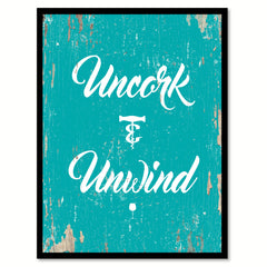 Uncork And Unwind Funny Quote Saying Gift Ideas Home Decor Wall Art 111619