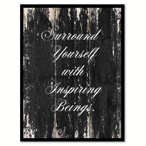 Surround youself with inspiring being Motivational Quote Saying Canvas Print with Picture Frame Home Decor Wall Art