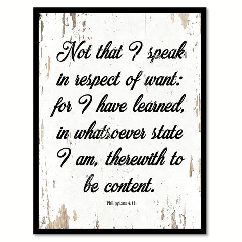 Not That I Speak In Respect Of Want Philippians 4:11 Quote Saying Home Decor Wall Art Gift Ideas 111832