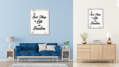 The Best Things In Life Are Freedom Vintage Saying Gifts Home Decor Wall Art Canvas Print with Custom Picture Frame