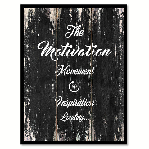 The motivation movement inspiration loading Motivational Quote Saying Canvas Print with Picture Frame Home Decor Wall Art