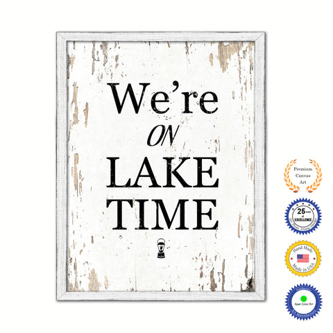 We're On Lake Time Vintage Saying Gifts Home Decor Wall Art Canvas Print with Custom Picture Frame