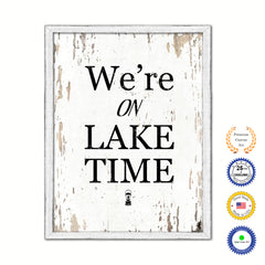 We're On Lake Time Vintage Saying Gifts Home Decor Wall Art Canvas Print with Custom Picture Frame