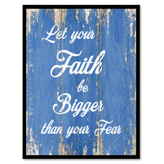 Let your faith be bigger than your fear Inspirational Quote Saying Gift Ideas Home Décor Wall Art