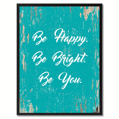 Be Happy Be Bright Be You Saying Motivation Quote Canvas Print, Black Picture Frame Home Decor Wall Art Gifts